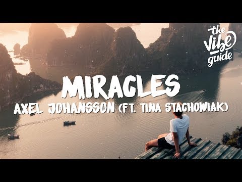 Youtube: Axel Johansson - Miracles (Lyrics) ft. Tina Stachowiak