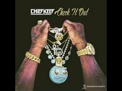 Youtube: Chief Keef - Check It Out - w/ Lyrics *DESCRIPTION*