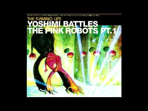 Youtube: The Flaming Lips - Yoshimi Battles the Pink Robots Pt.1 (Japanese Version) [HD]