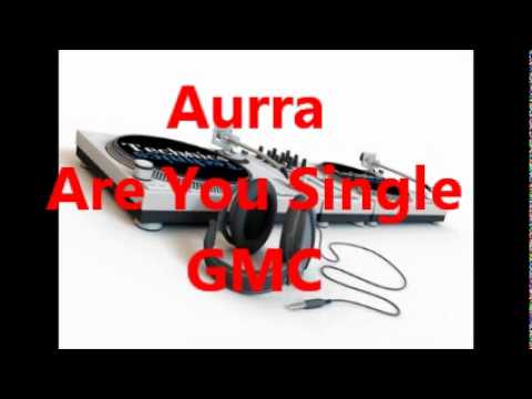 Youtube: Aurra - Are You Single