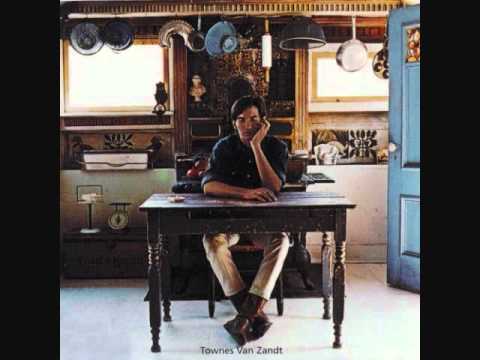 Youtube: Townes Van Zandt - Waiting 'Round To Die