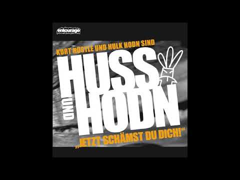 Youtube: Huss & Hodn – "Jetzt Schämst Du Dich!" [Full Album]