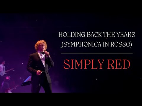 Youtube: Simply Red - Holding Back The Years (Symphonica In Rosso)