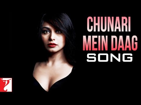 Youtube: Chunari Mein Daag Song | Laaga Chunari Mein Daag | Rani Mukerji | Shubha Mudgal | Meeta Vashisht