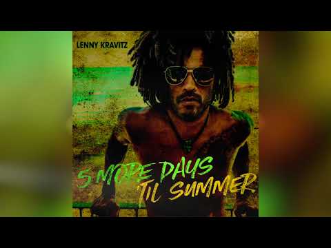 Youtube: Lenny Kravitz - 5 More Days Til Summer (Official Audio)