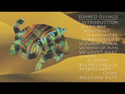 Youtube: Django Django - WOR