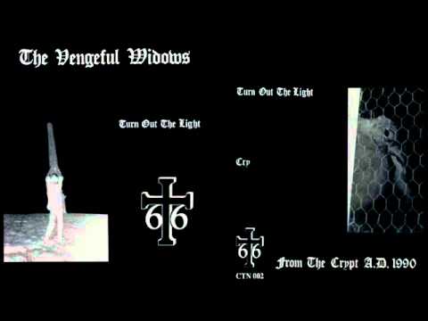Youtube: The Vengeful Widows - Turn Out The Light