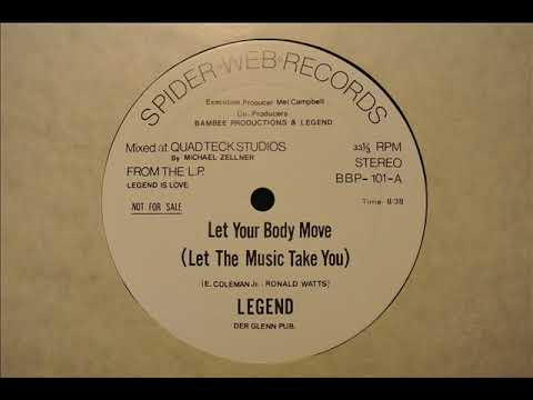Youtube: Legend - Let Your Body Move (Let The Music Take You) [198?] HQ Audio
