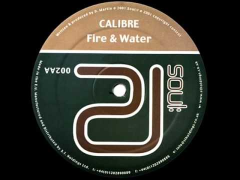 Youtube: Calibre - Fire & Water