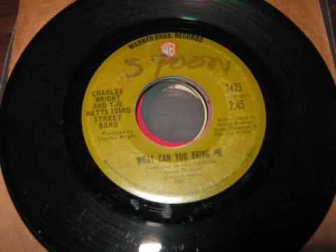 Youtube: Charles Wright & The Watts 103rd. Street Rhythm Band  - What Can You Bring Me