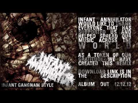 Youtube: Infant Annihilator - Gangnam Style Remix [OFFICIAL] [HD]