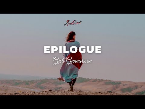 Youtube: Gísli Gunnarsson - Epilogue [epic cinematic ambient]