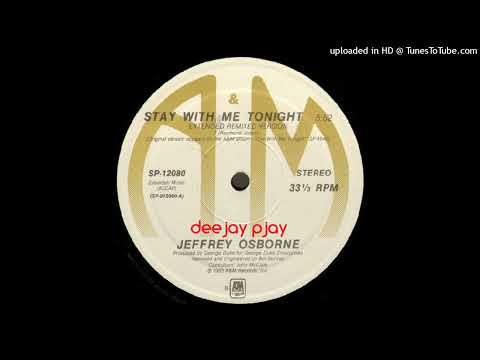 Youtube: Jeffrey Osborne - Stay With Me Tonight (Extended Remixed Version)