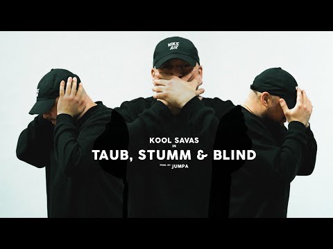 Youtube: Kool Savas - Taub, Stumm & Blind (prod. Jumpa) // (O.S.T. Para - Wir sind King)
