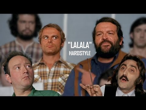 Youtube: Bud Spencer & Terence Hill - Lalalalalala (HARDSTYLE REMIX by High Level)