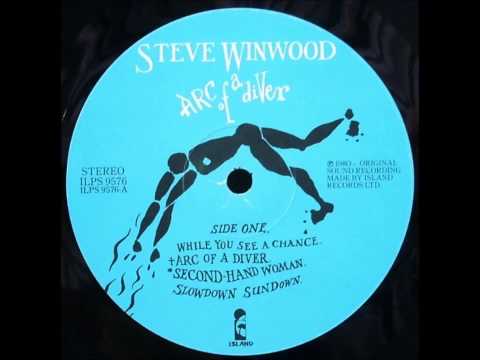 Youtube: Steve Winwood.   While you see a chance . 1980.