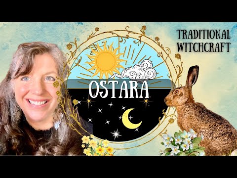 Youtube: Celebrate Ostara || Traditional Witchcraft || The Rites, Spells and Rituals