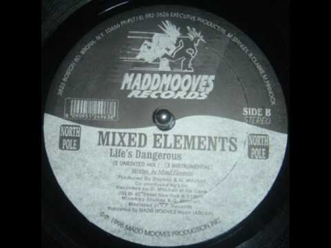 Youtube: Mixed Elements - Life's Dangerous