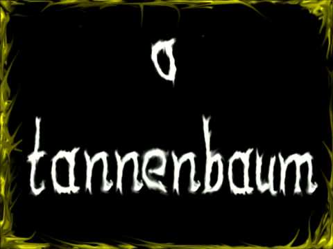 Youtube: o tannenbaum metal version