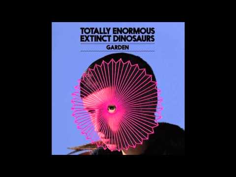 Youtube: Totally Enormous Extinct Dinosaurs - Garden (Calibre Remix)