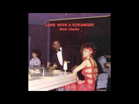 Youtube: RICK CLARKE   LOVE WITH A STRANGER