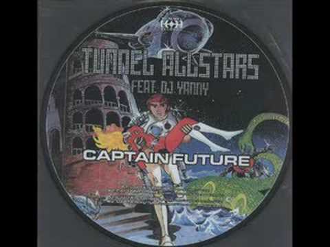 Youtube: Tunnel Allstars vs DJ Yanny -Captain Future (Enemies Attack)