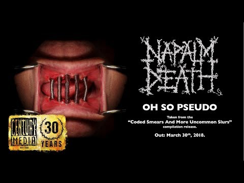 Youtube: NAPALM DEATH - Oh So Pseudo (Album Track)
