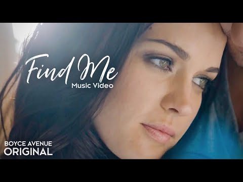 Youtube: Boyce Avenue - Find Me (Original Music Video) on Spotify &  Apple