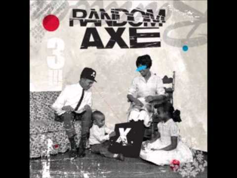 Youtube: Random Axe - Everybody Nobody Somebody