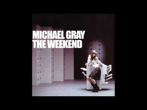 Youtube: Michael Gray - The Weekend (Extended Vocal Mix)