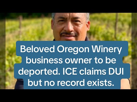 Youtube: Beloved Oregon business owner to be deported. ICE claims DUI, but no record exists. 
