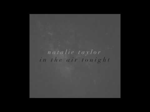 Youtube: Natalie Taylor- In The Air Tonight (Official Audio)