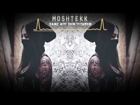 Youtube: MoshTekk - TANZ AUF DEN WOLKEN