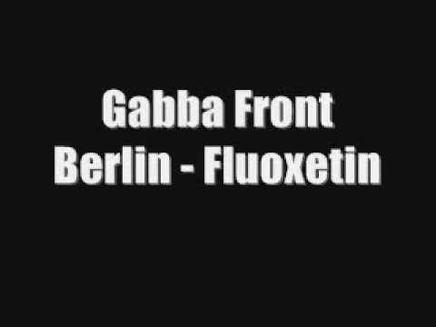 Youtube: Gabba Front Berlin - GFB - Fluoxetin