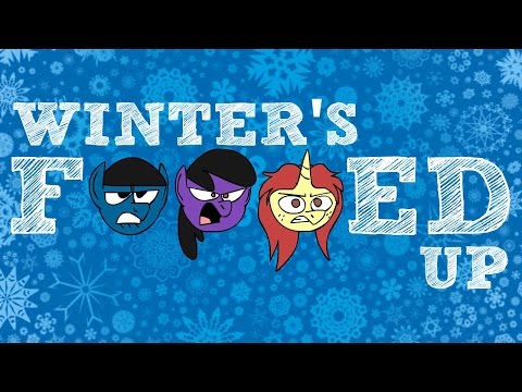 Youtube: Winter's F***ed Up (Winter Wrap Up Parody)