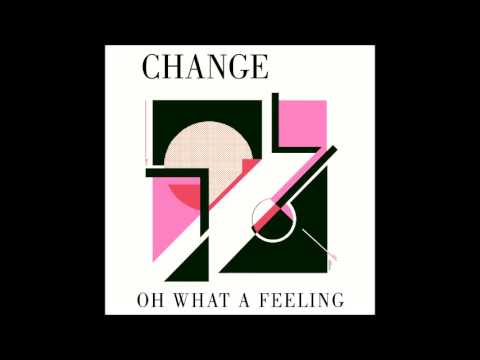 Youtube: Change - Oh What A Feeling (extended version)