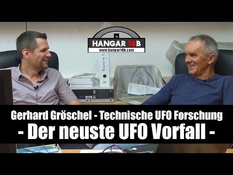 Youtube: Gerhard Gröschel - Technische UFO Forschung und der neuste UFO Vorfall