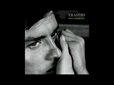 Youtube: TRAITRS-  Dream Drowning (Official Audio)
