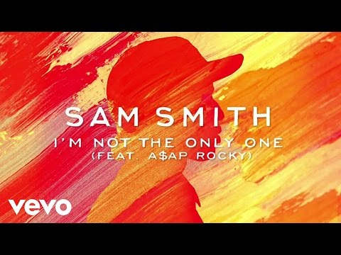 Youtube: Sam Smith - I'm Not The Only One ft. A$AP Rocky (Official Audio)