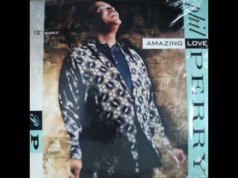 Youtube: Phil Perry ‎- Amazing Love (12" Def Extended Mix)