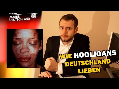 Youtube: Wie Hooligans Deutschland lieben [ARMES DEUTSCHLAND]