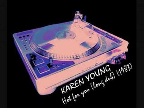 Youtube: KAREN YOUNG - Hot For You (long dub)