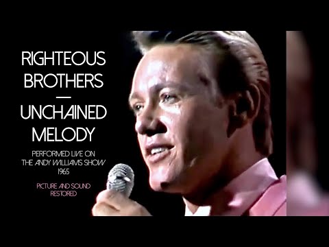 Youtube: Righteous Brothers -- Unchained Melody (Live, 1965) (Picture and Sound Restored)