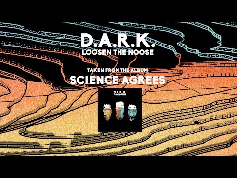 Youtube: D.A.R.K. - Loosen The Noose (Official Audio)