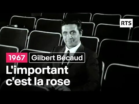 Youtube: Gilbert Bécaud - L'important c'est la rose (1967)