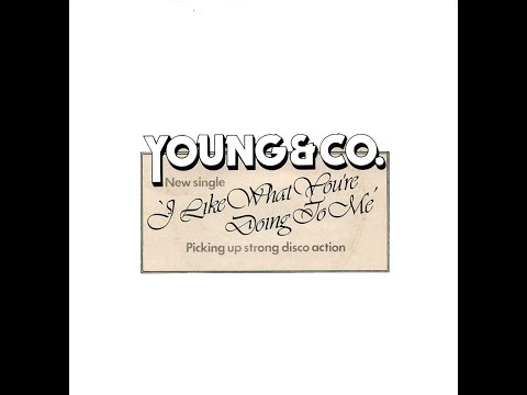 Youtube: Young & Company ~ I Like (What You're Doing To Me) 1980 Disco Purrfection Version