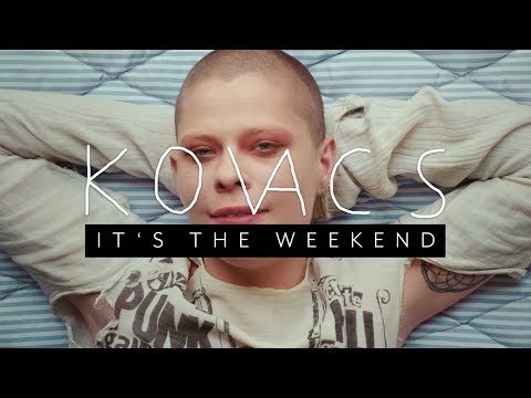 Youtube: Kovacs -  It's the Weekend (Official Video)