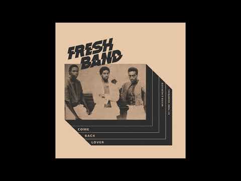 Youtube: FRESH BAND - COME BACK LOVER