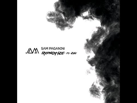 Youtube: Sam Paganini – Hypnotize (Feat. Zoe) (Original Mix)