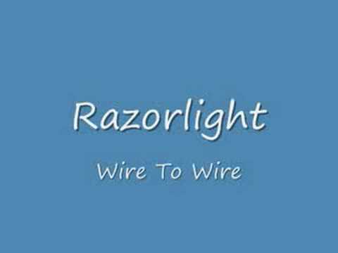 Youtube: Razorlight - Wire To Wire